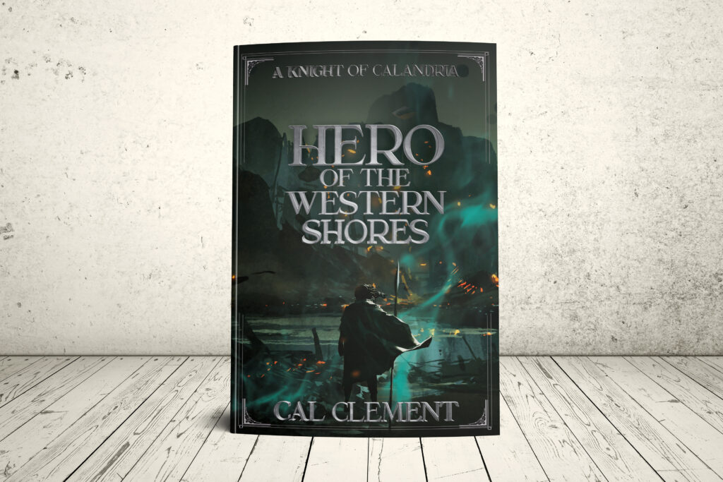 A Knight of Calandria: Hero of the Western Shores